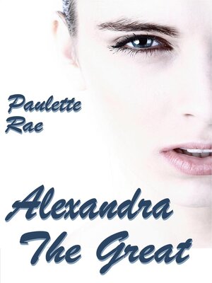 cover image of Alexandra the Great